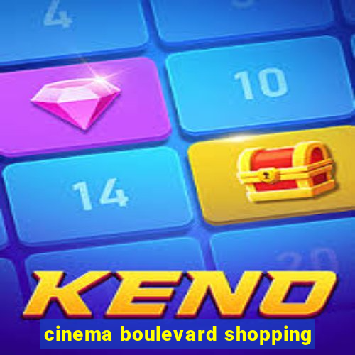 cinema boulevard shopping